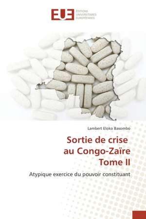 Sortie de Crise Au Congo-Zaire Tome II