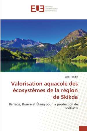 Valorisation Aquacole Des Ecosystemes de La Region de Skikda