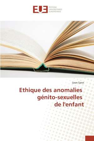 Ethique Des Anomalies Genito-Sexuelles de L'Enfant