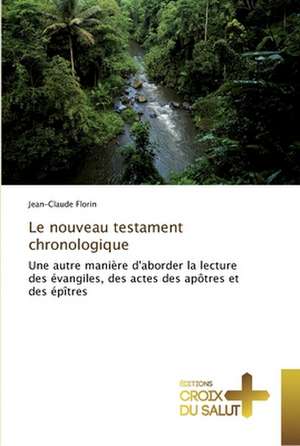 Le nouveau testament chronologique de Jean-Claude Florin