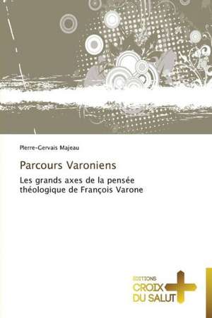 Parcours Varoniens de PIerre-Gervais Majeau