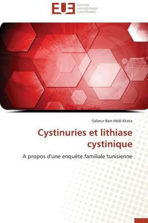 Cystinuries Et Lithiase Cystinique: Renaissance Artistique D'Un Art Traditionnel de Sabeur Ben Hédi Ktata