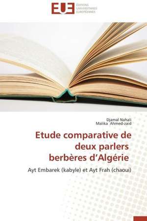 Etude Comparative de Deux Parlers Berberes D'Algerie: Entre Identification Et Rejet de Djamal Nahali