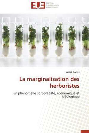 La Marginalisation Des Herboristes