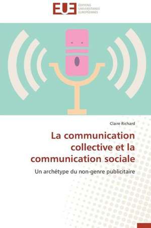 La Communication Collective Et La Communication Sociale: La Boucherie Exhumee de Claire Richard