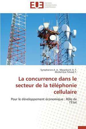 La Concurrence Dans Le Secteur de La Telephonie Cellulaire