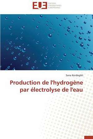 Production de L'Hydrogene Par Electrolyse de L'Eau: Quel Test Choisir? de Sana Kordoghli