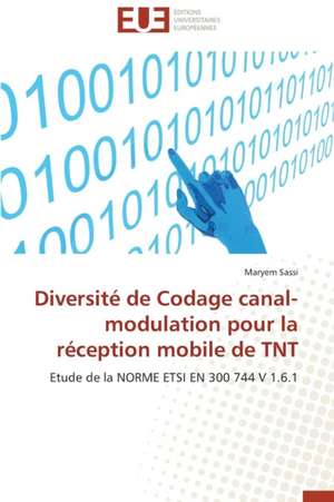 Diversite de Codage Canal-Modulation Pour La Reception Mobile de TNT: Un Anthroponyme Revelateur de Soi de Maryem Sassi