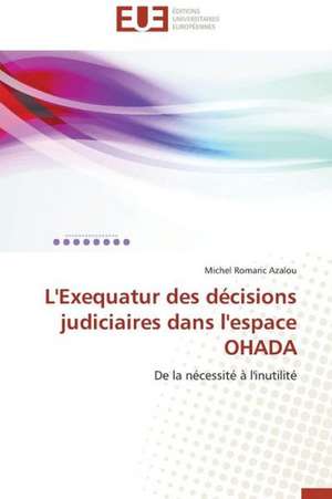 L' Exequatur Des D Cisions Judiciaires Da: Calcul de La Section Efficace Par La Methode Des Moments de Michel Romaric Azalou