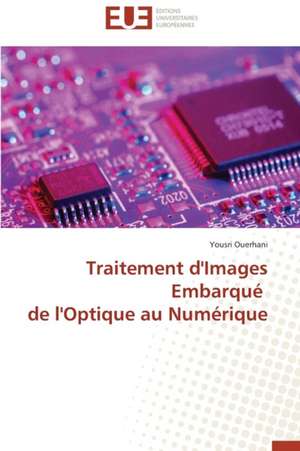 Traitement D'Images Embarque de L'Optique Au Numerique: Methodologie D'Amelioration Du Controle Interne Des Foncieres de Yousri Ouerhani