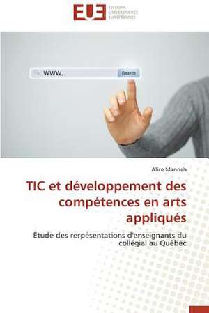 Tic Et Developpement Des Competences En Arts Appliques: Une Eclosion Libertaire Iconique de Alice Manneh