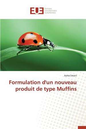 Formulation D'Un Nouveau Produit de Type Muffins: Cas Du Service Abr de Asma Smairi