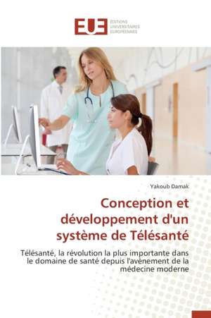 Conception Et Developpement D'Un Systeme de Telesante: Cas Du Service Abr de Yakoub Damak