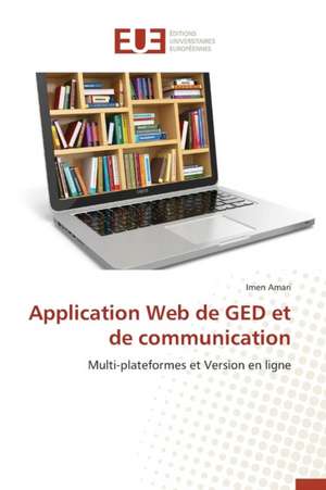 Application Web de GED Et de Communication: Nouvelle Approche de Imen Amari