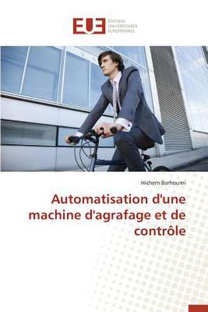 Automatisation D'Une Machine D'Agrafage Et de Controle