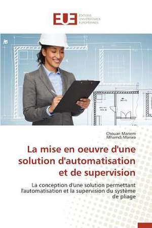 La Mise En Oeuvre D'Une Solution D'Automatisation Et de Supervision: Codage Et Simulation de Chouari Mariem