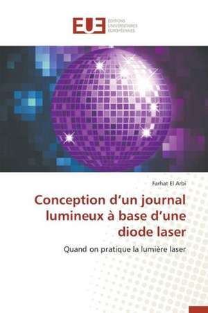 Conception D'Un Journal Lumineux a Base D'Une Diode Laser: Codage Et Simulation de Farhat El Arbi