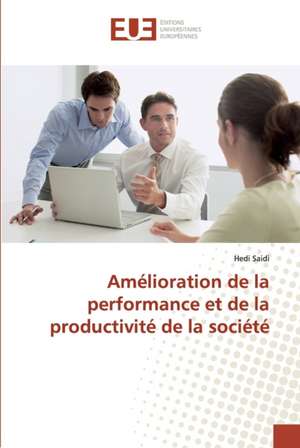 Amélioration de la performance et de la productivité de la société de Hedi Saidi