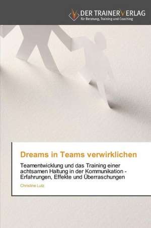 Dreams in Teams verwirklichen de Christine Lutz