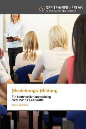 (Beziehungs-)Bildung de Tobias Wilbrand