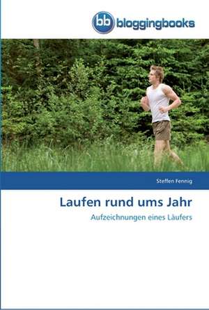 Laufen rund ums Jahr de Steffen Fennig