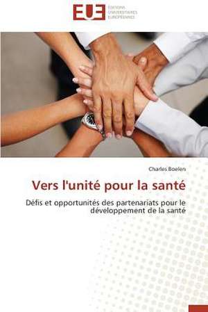 Vers L'Unite Pour La Sante