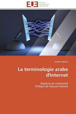 La Terminologie Arabe D'Internet: Le Defi de Madagascar de Andrée Affeich