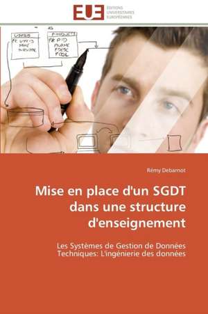 Mise En Place D'Un Sgdt Dans Une Structure D'Enseignement: Le Defi de Madagascar de Rémy Debarnot