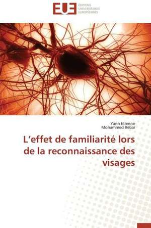 L'Effet de Familiarite Lors de La Reconnaissance Des Visages: Senegal/France de Yann Etienne