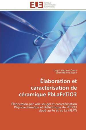 Elaboration Et Caracterisation de Ceramique Pblafetio3: Une Unite Ethnique Et Un Patrimoine Agonisant de Lhaj El Hachemi Omari