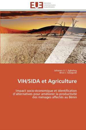 Vih/Sida Et Agriculture: Le Sujet Traduisant En Dialogue de Johanes U. I. Agbahey