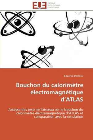 Bouchon Du Calorimetre Electromagnetique D Atlas: Micro/Nano Manipulation de Bouchra Dekhissi