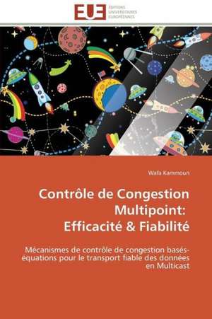 Controle de Congestion Multipoint: Efficacite Fiabilite de Wafa Kammoun