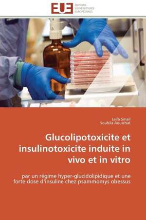 Glucolipotoxicite Et Insulinotoxicite Induite in Vivo Et in Vitro: Le Cas de Thienaba de Leila Smail