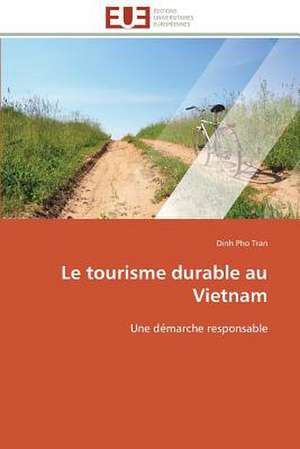 Le Tourisme Durable Au Vietnam: Carrieres Et Promotions de Dinh Pho Tran