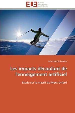 Les Impacts Decoulant de L'Enneigement Artificiel: Une Ecriture Du Desir de Anne-Sophie Demers