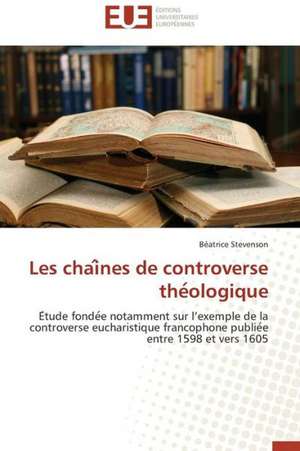 Les Chai Nes de Controverse the Ologique: Mecanismes D'Action D'Additifs Fluores de Béatrice Stevenson