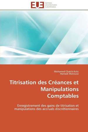 Titrisation Des Creances Et Manipulations Comptables: France Et Russie de Mohamed Chakib Kolsi