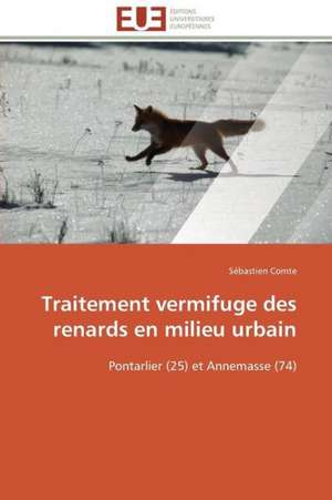 Traitement Vermifuge Des Renards En Milieu Urbain: Comment Expliciter Les Besoins Des Apprenants? de Sébastien Comte