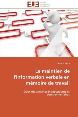 Le Maintien de L'Information Verbale En Memoire de Travail: Materiau D'Avenir Pour La Pile Sofc? de Gérôme Mora