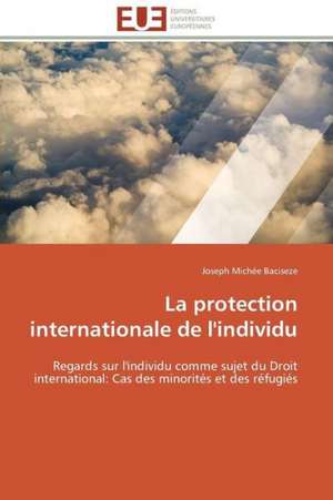 La Protection Internationale de L'Individu: Valorisation D'Un Fonds Pedagogique de Joseph Michée Baciseze