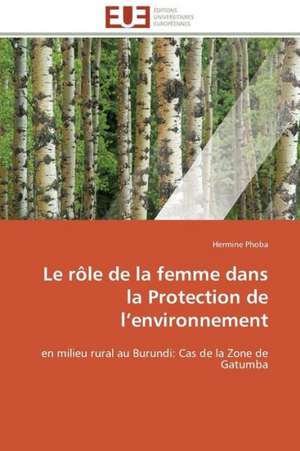 Le Role de La Femme Dans La Protection de L Environnement: Un Paysage Culturel a Valoriser de Hermine Phoba