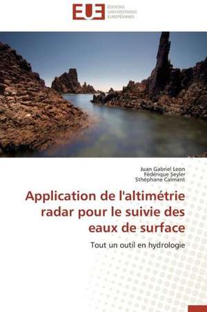 Application de L'Altimetrie Radar Pour Le Suivie Des Eaux de Surface: Croissance Cristalline Et Fluides Charges de Juan Gabriel Leon