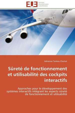 Surete de Fonctionnement Et Utilisabilite Des Cockpits Interactifs: Un Roman Atypique? de Adrienne Tankeu Choitat