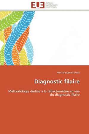 Diagnostic Filaire: Variabilite Genetique Et Biochimique de Mostafa Kamel Smail