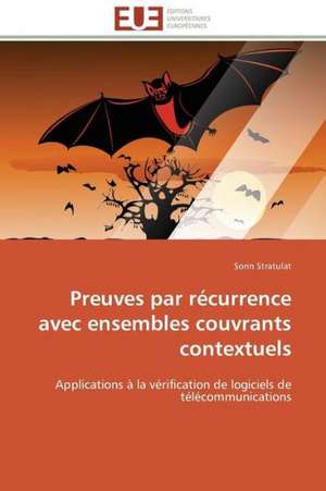 Preuves Par Recurrence Avec Ensembles Couvrants Contextuels: Une Boite Noire? de Sorin Stratulat