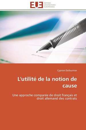 L'Utilite de La Notion de Cause: Psychanalyse de La Peur de Cyprien Dufournier