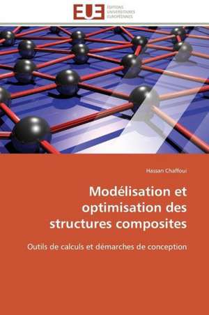 Modelisation Et Optimisation Des Structures Composites: Cristaux Liquides de Hassan Chaffoui