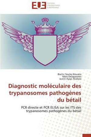 Diagnostic Moleculaire Des Trypanosomes Pathogenes Du Betail