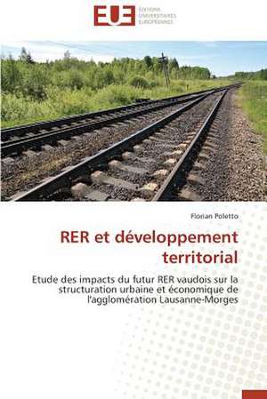 Rer Et Developpement Territorial: Apports D'Une Analyse Multidisciplinaire de Florian Poletto